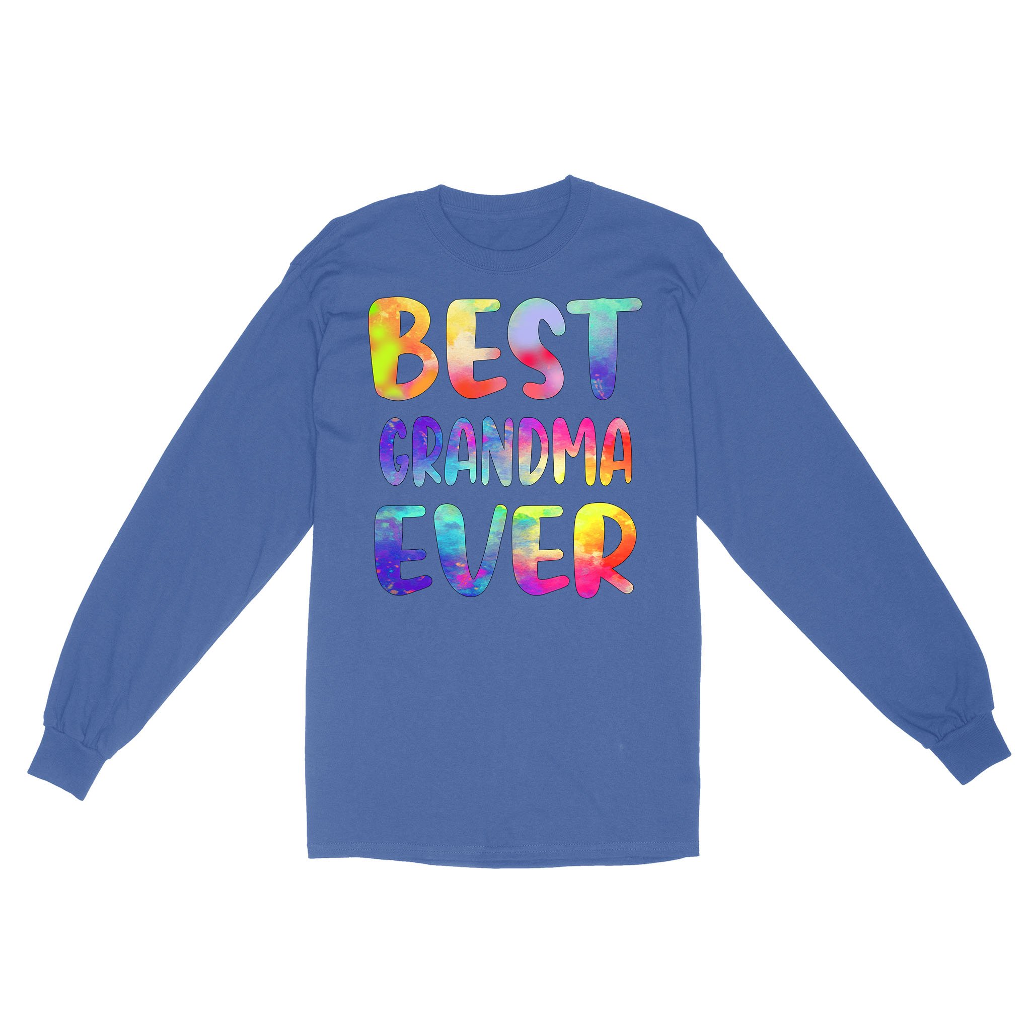 Best Grandma Ever Colorful Funny Mother’s Day Shirt – Standard Long Sleeve