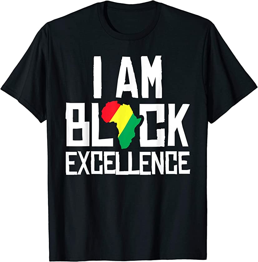 I Am Black Excellence African American Black History Month T-Shirt