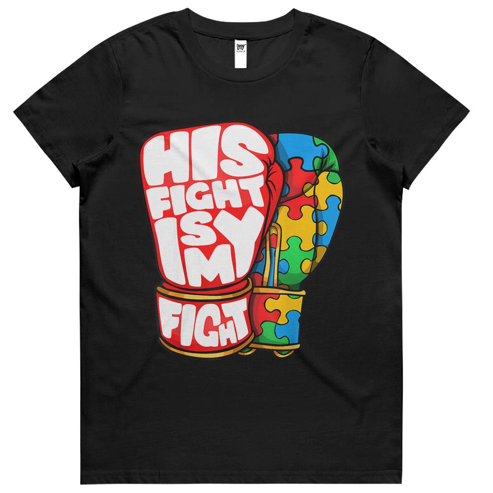 His Fight Is My Fight Autism Awareness Day Shirt For Mom Dad Womens Tshirts