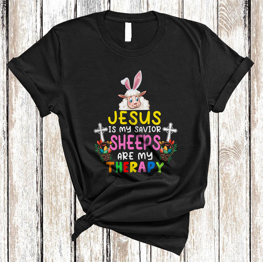 Jesus Is My Savior Sheeps Are My Therapy Funny Happy Easter Christian Bunny Sheep Farmer T-Shirt