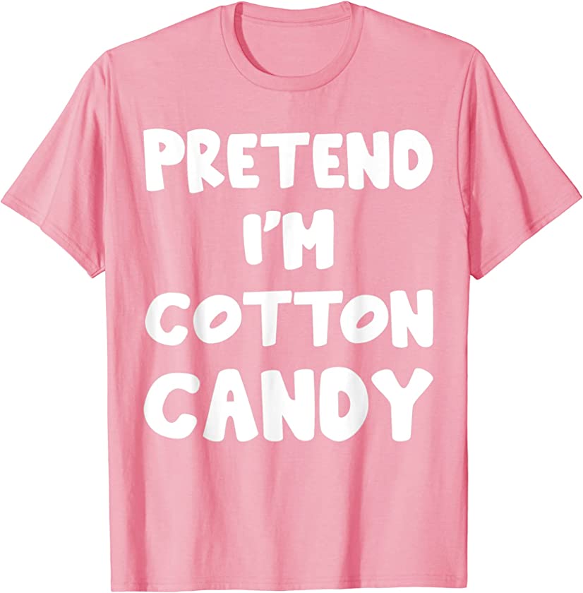 Pretend I’m Cotton Candy lazy matching Halloween Costume T-Shirt