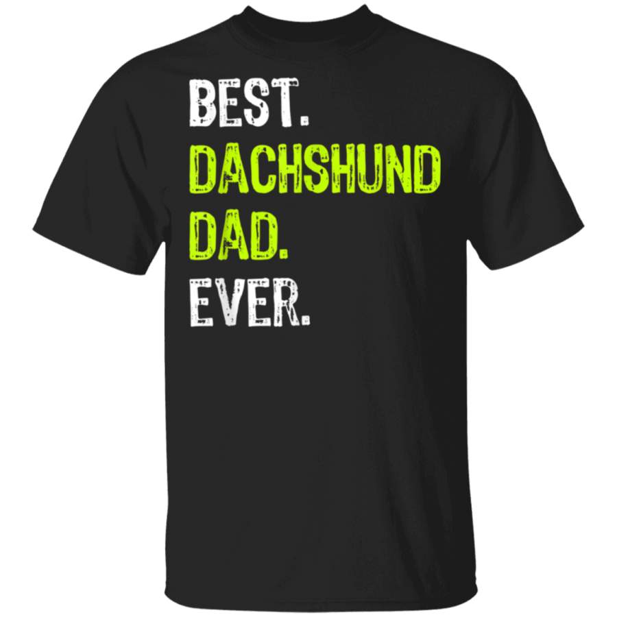 Best DACHSHUND DAD Ever Funny Dog Lover Daddy Gift TShirt