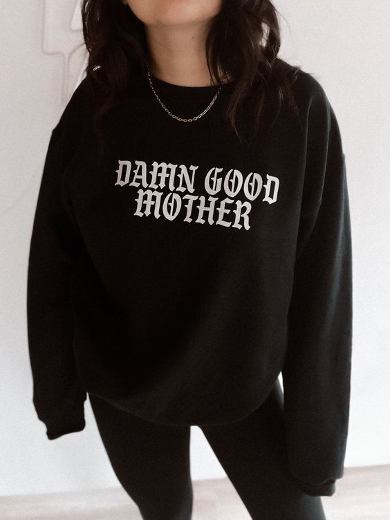 Damn Good Mother Crewneck, Trendy Mom Sweatshirt, Mama Sweatshirt