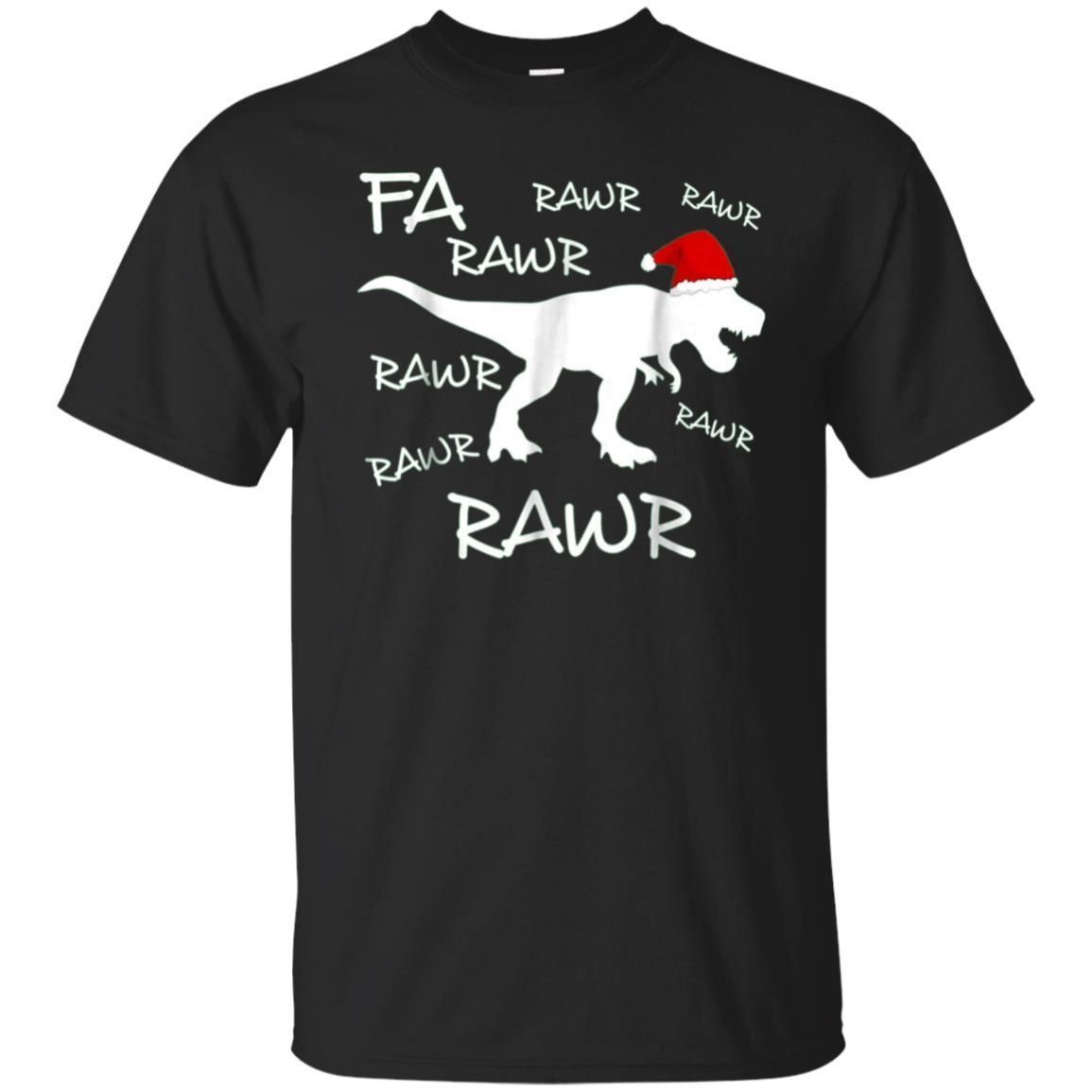 Check Out This Awesome Fa Rawr Rawr Funny T-Rex Dinosaur Christmas Ugly T-Shirt