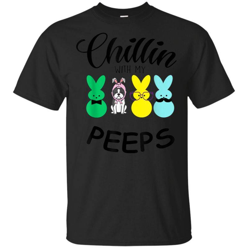 Shop Chillin With My Peeps Boston Terrier Easter Bunny Shirt G200 Gildan Ultra Cotton T-shirt