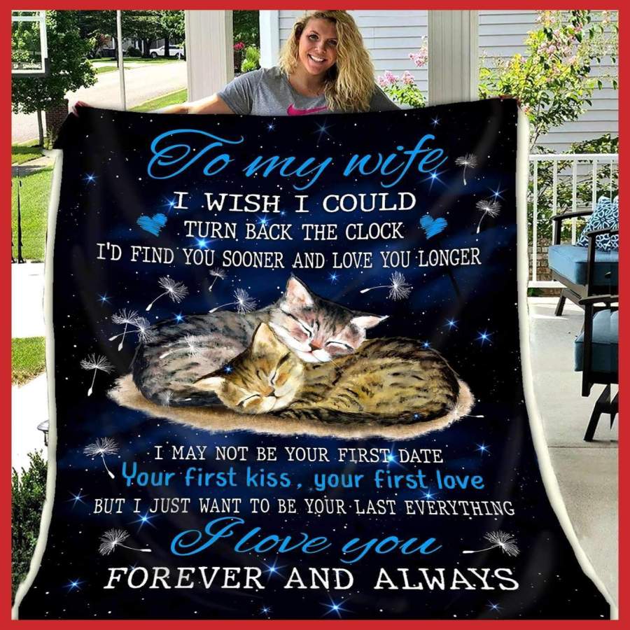 Blanket Gift For Wife Who Loves Cat Love You Forever And Always