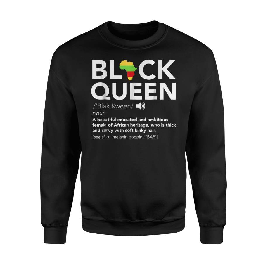 Black Queen Definition African Pride Melanin Educated Sweatshirt