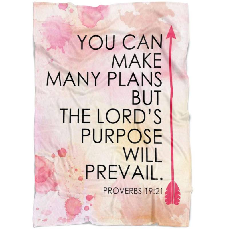 Proverbs 19:21 You can make many plans but … fleece blanket