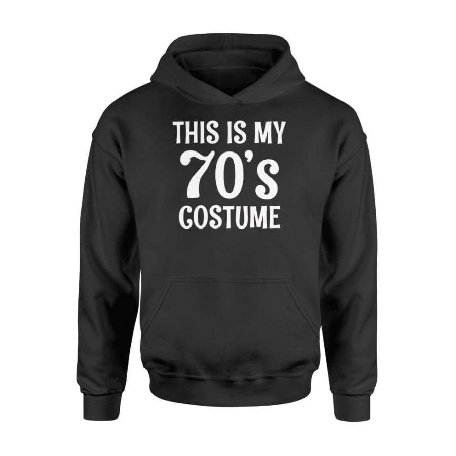 70s Halloween Costume 1970s Shirt – Standard Hoodie