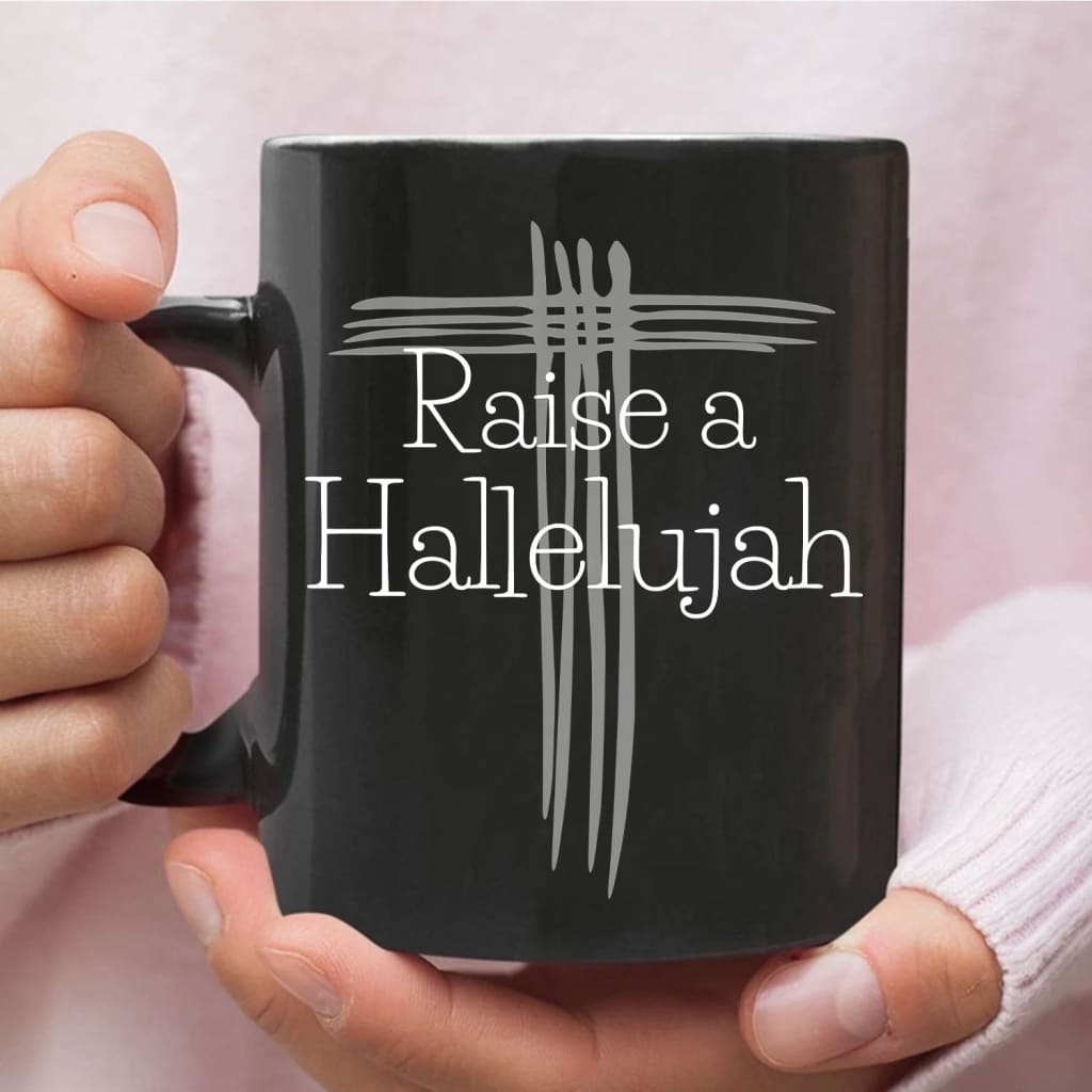 Raise A Hallelujah Coffee Mug – Christian Coffee Mugs