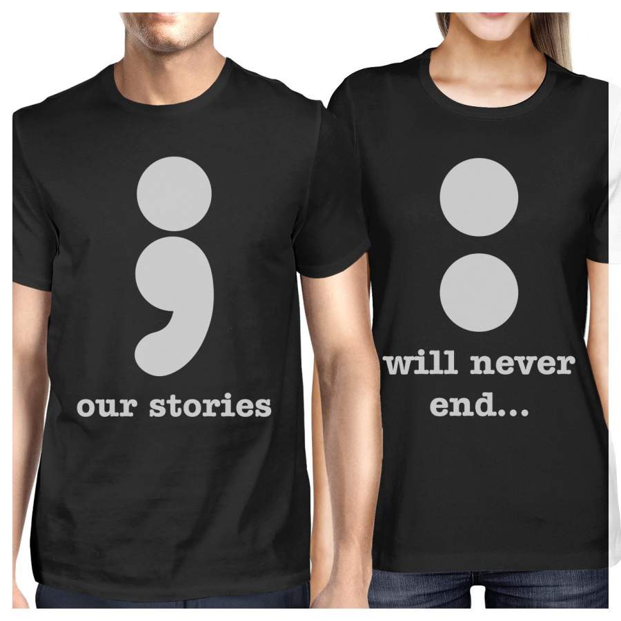 Our Stories Will Never End Matching Couple Black Shirts