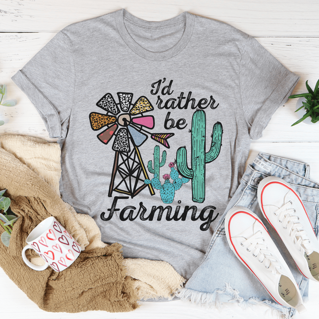 I’D Rather Be Farming Tee