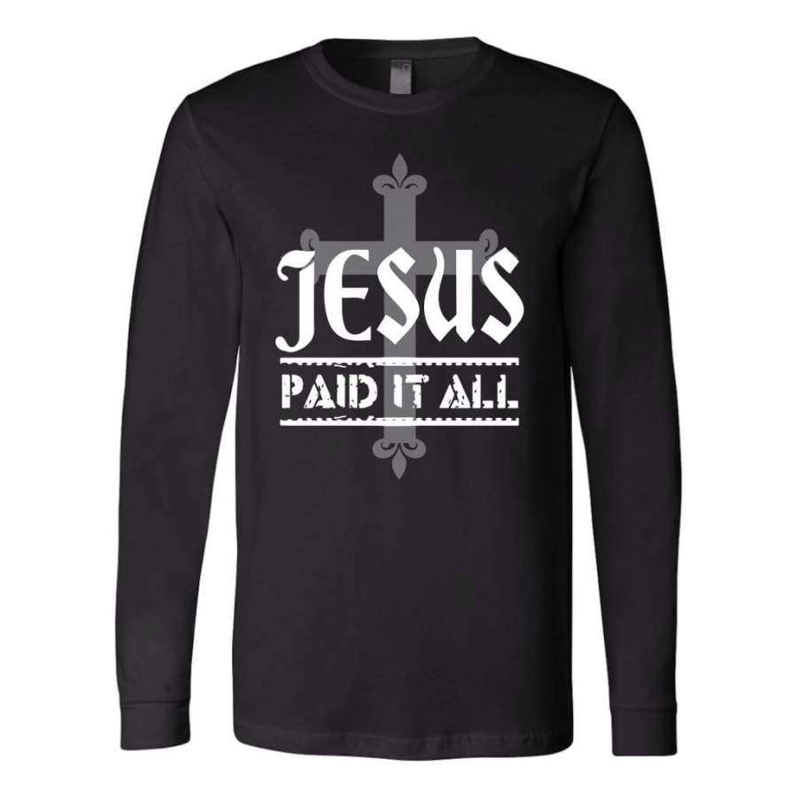 Jesus paid it all long sleeve t-shirt | christian apparel