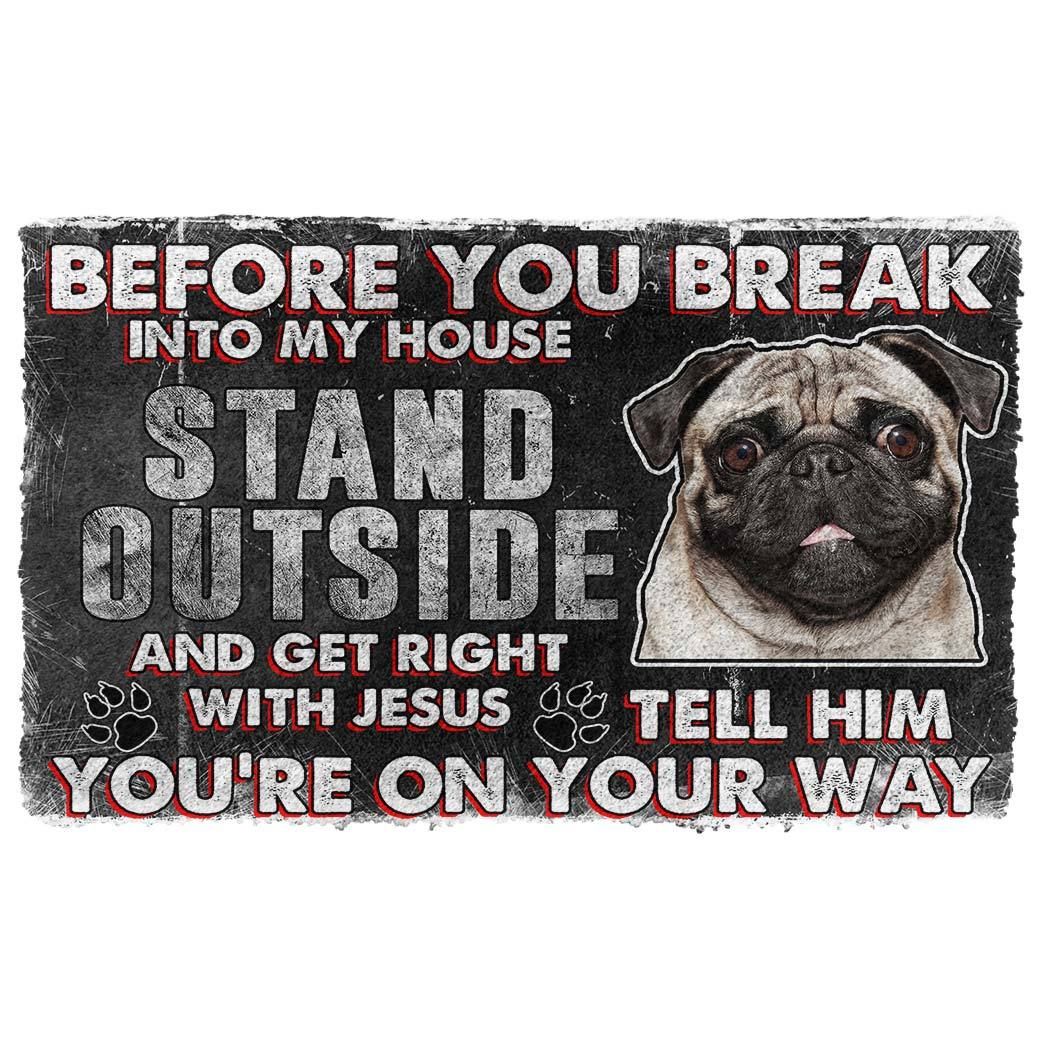 Gearhumans 3D Pug Before You Break Into My House Custom Doormat