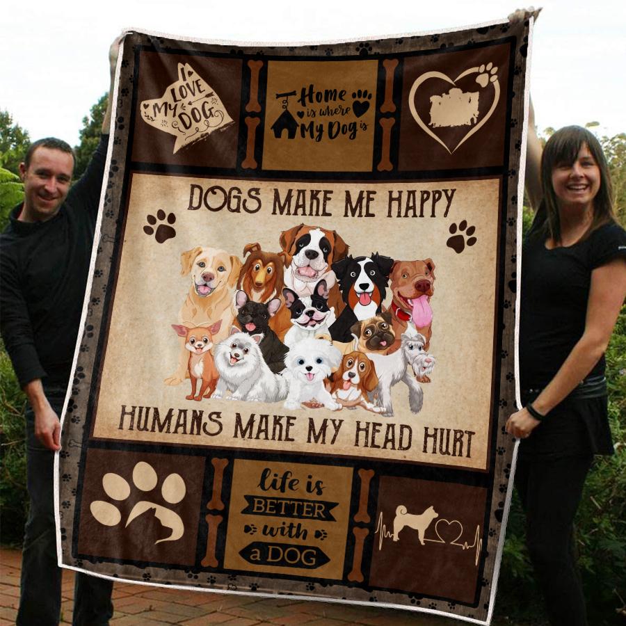 Dogs Make Me Happy Humans Make My Head Hurt Dog Blanket