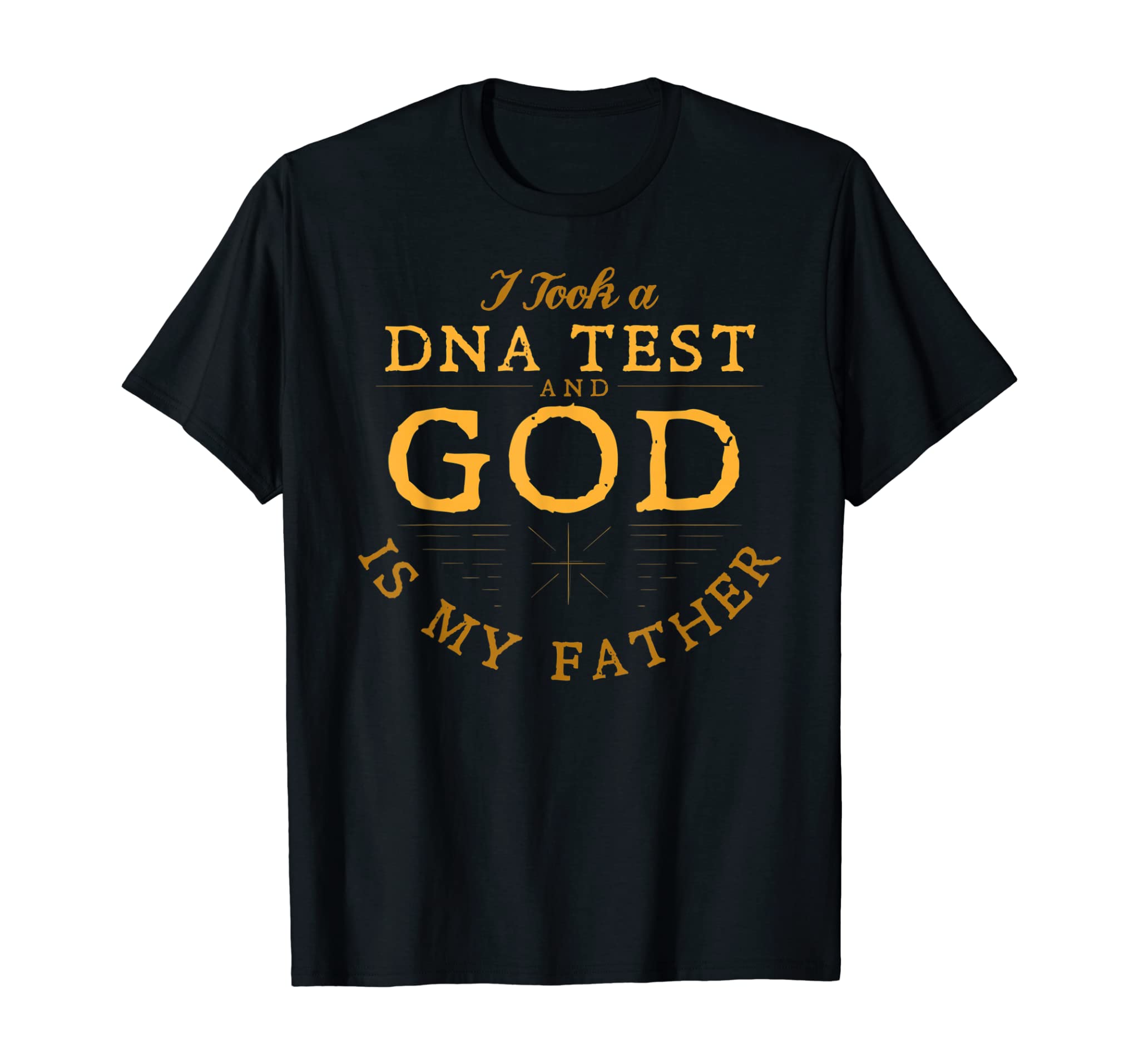 Funny Christian Gift Catholic Pastor God is my Father Faith T-Shirt