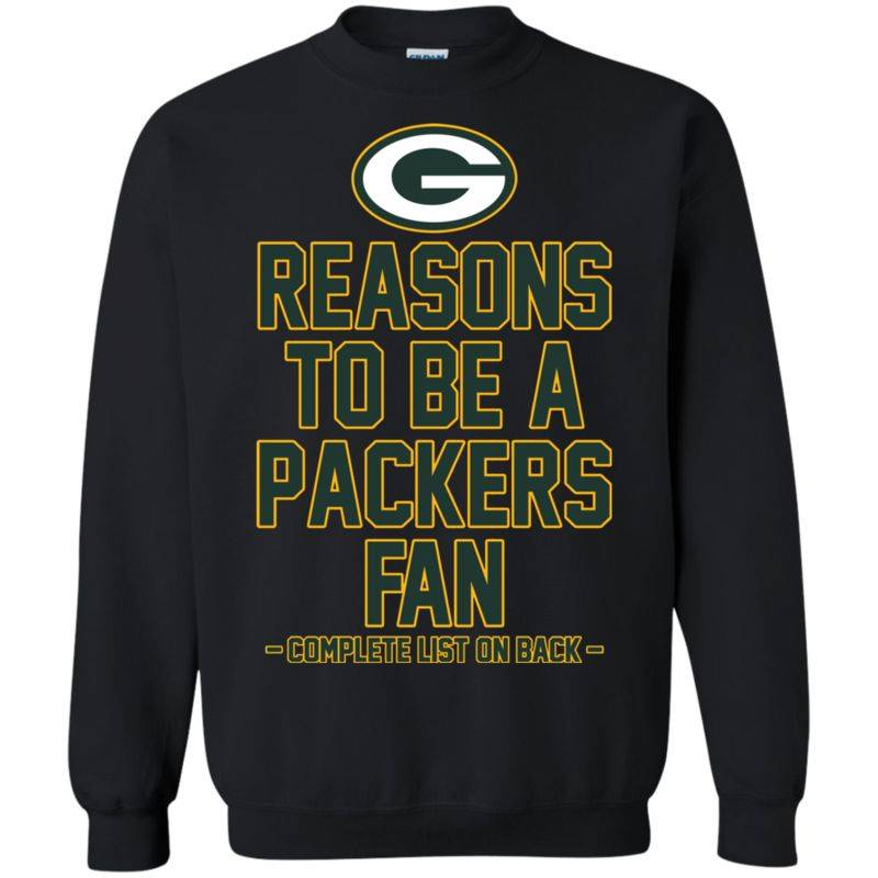 Reasons to be a Green Bay Packers Fan Complete List on Back – Funny Shirts