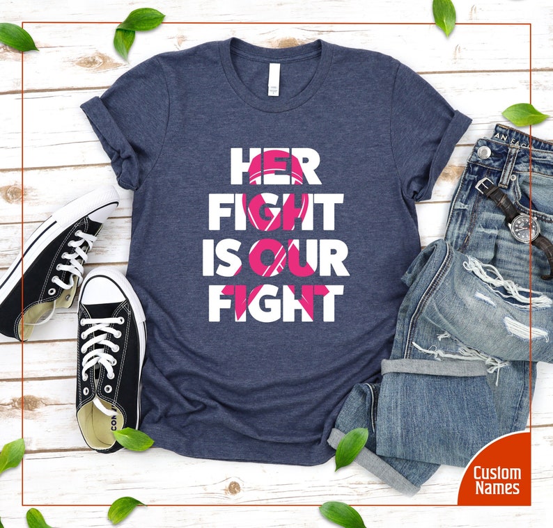 Cancer Support Shirt,Her Fight Is Our Fight Shirt,Cancer Awareness T Shirt,Cancer Ribbon Tee,Breast Cancer Shirt,Cancer Support Gift