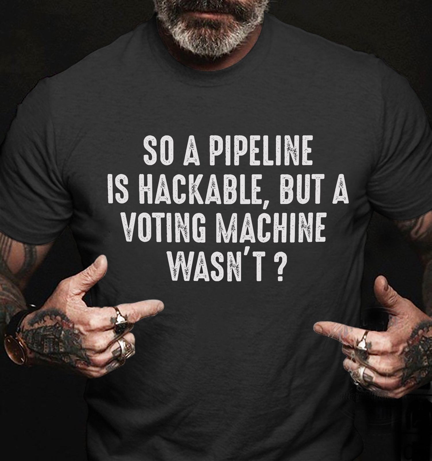 So A Pipeline Is Hackable, But A Voting Machine Wasn’T Shirt