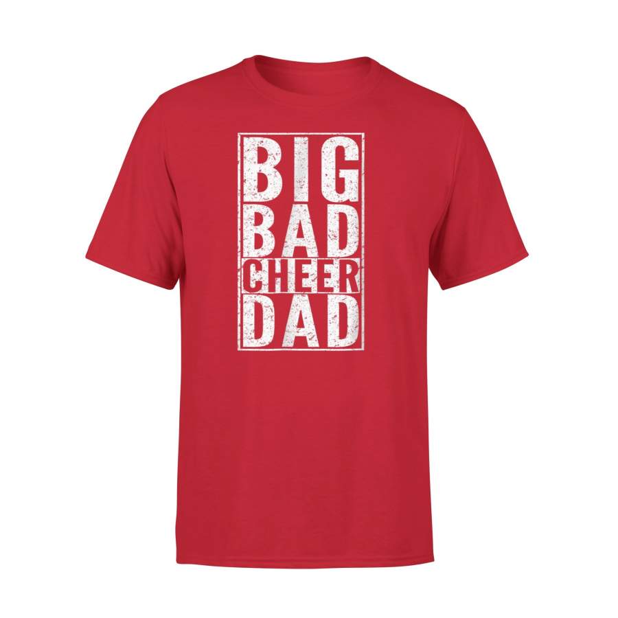 Big Bad Cheer Dad Funny Saying T-Shirt