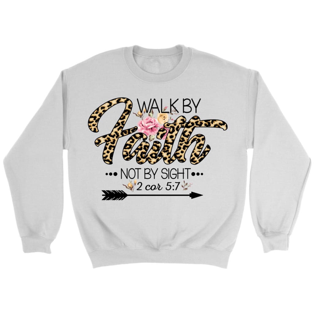 Walk By Faith Not By Sight Leopard Sweatshirt, Bible Verse Sweatshirts