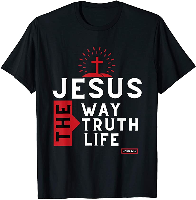 Bible Verse John 14:6 Inspirational Christian Bible & Jesus T-Shirt