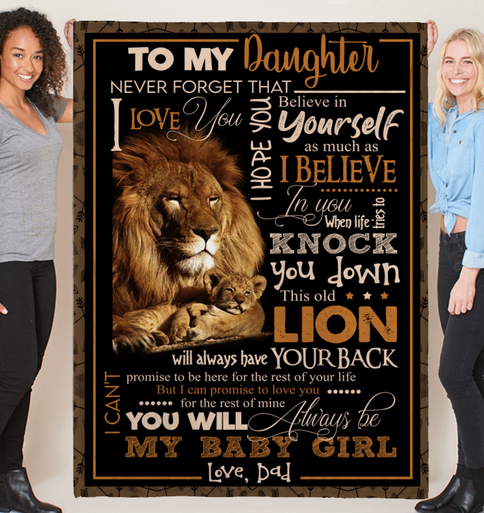 To My Daughter, Never Forget That I Love You, Believe In Yourself Lion Fleece Blanket