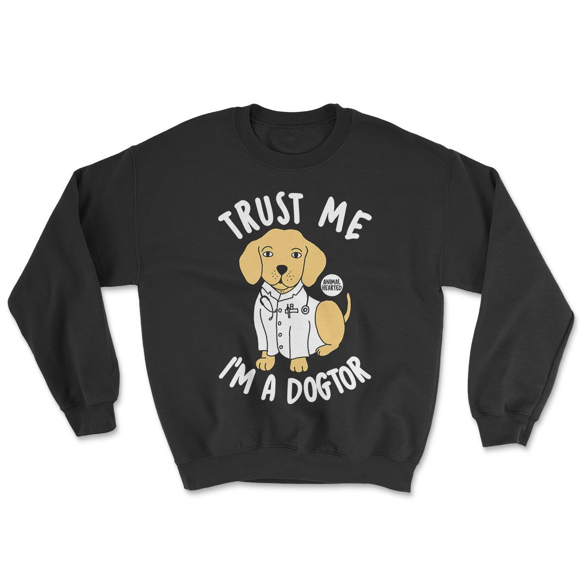 Trust Me I’M A Dogtor Sweatshirt