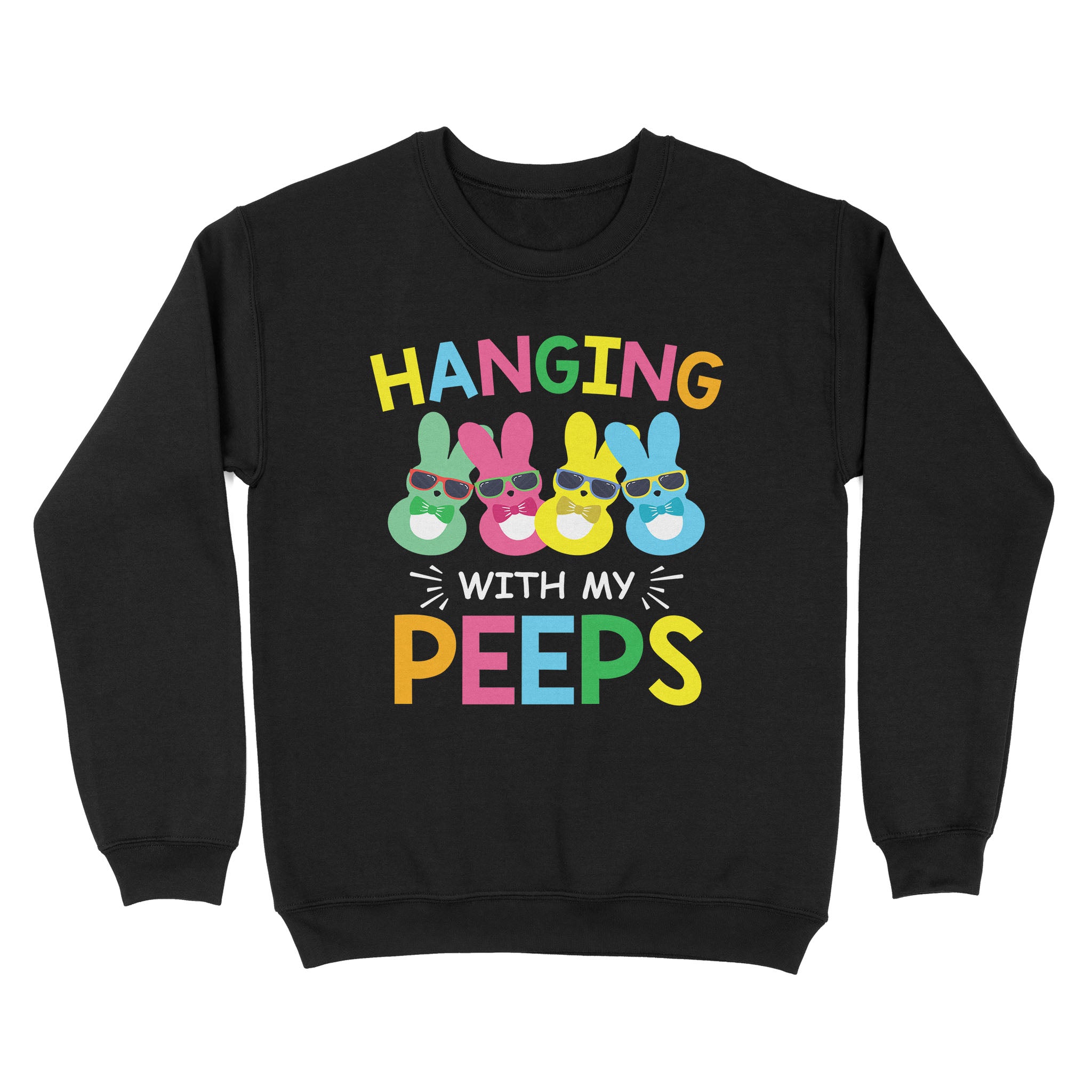 Dng Fashion ‘S Hangin With My Peeps Cute Bunny Easter Family Gift – Standard Crew Neck Sweatshirt