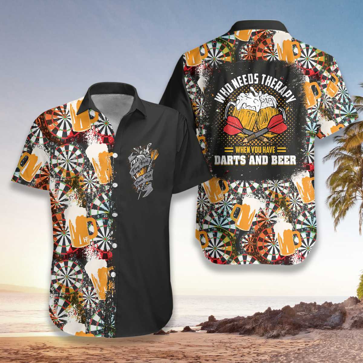 Who Needs Therapy When You Have Darts And Beer Hawaiian Shirt – For Men And Women