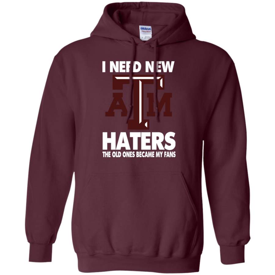 Texas A&M Aggies – I Need New Haters The Old Ones Became My Fans – teezbeez.com