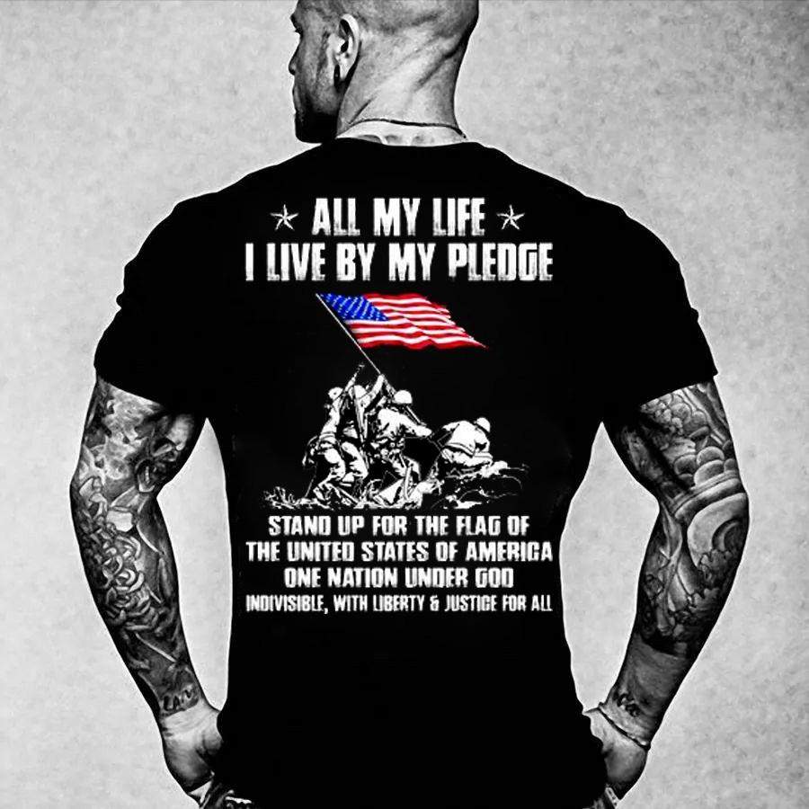 All My Life I Live By My Pledge Shirt Veteran T Shirt