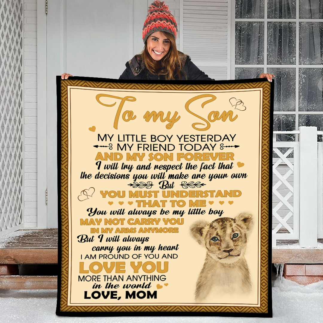 To My Son My Little Boy Yesterday My Friend Today Lion Fleece Blanket Small Medium Large X-Large