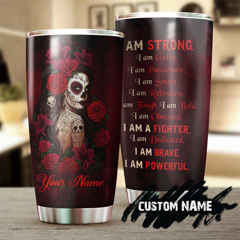 Skull Rose Woman I Am Powerful Personalized Fancy Unique Tumbler-Skull Tumbler-Skull Birthday Gift Christmas Gift For Her For Him