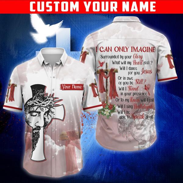 I Can Only Imagine Jesus Hawaiian Shirt Custom Your Name Ha79360