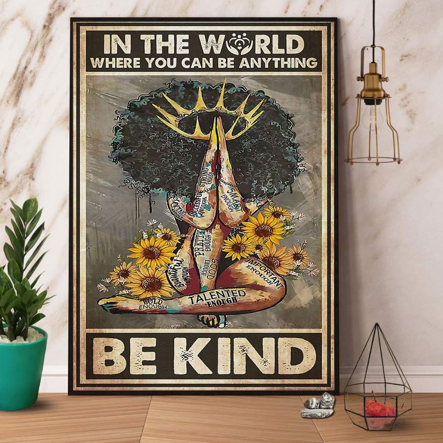 Social Worker Black Queen You Can Be Anything Be Kind Paper Poster No Frame/ Wrapped Canvas Wall Decor Full Size