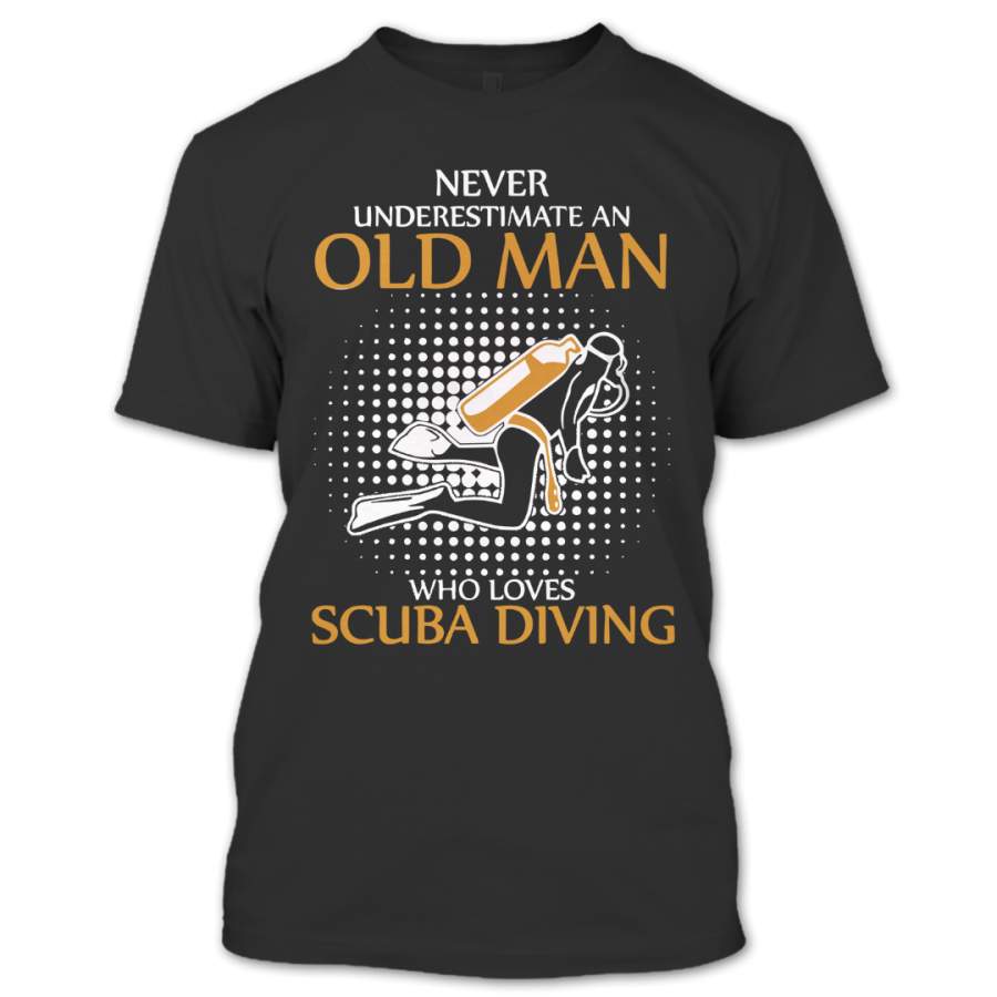 An Old Man Loves Scuba Diving T Shirt, Scuba Diving Shirt, Hobby Shirt