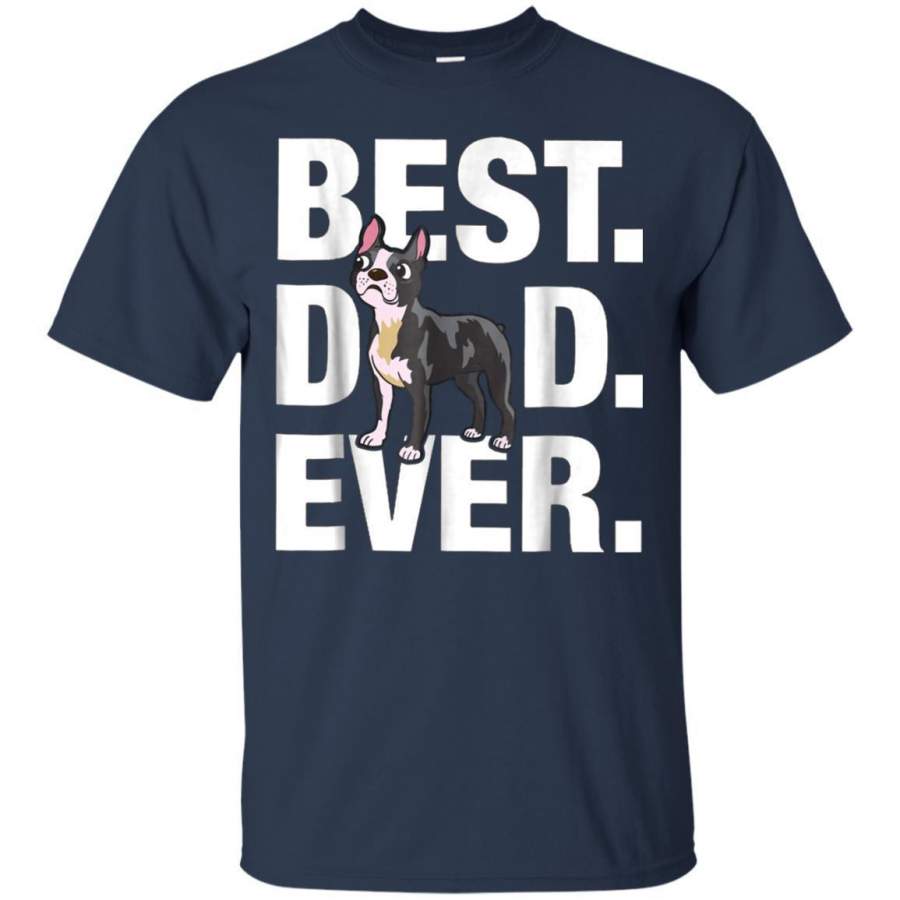 AGR Best Boston Terrier Dad Ever Tshirt Funny Lover Jaq T-shirt