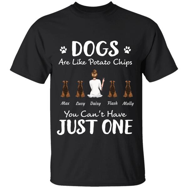 Cats Dogs Are Like Potato Chips, You Can’T Have Just One Personalized Pet T-Shirt