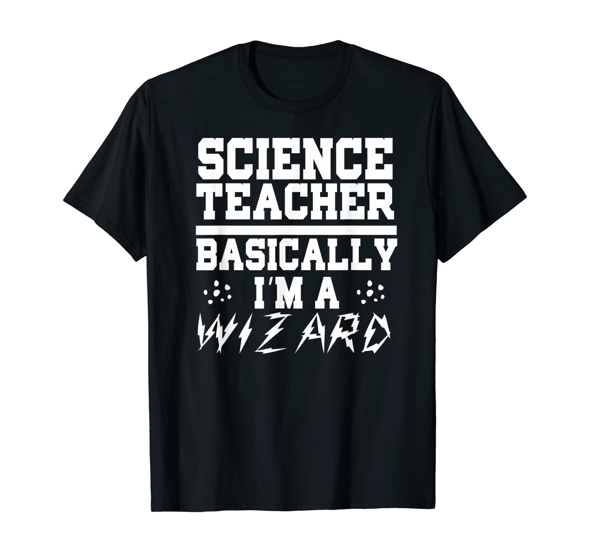 Teacher Funny Gift – Science Teacher Basically I’m A Wizard T-Shirt