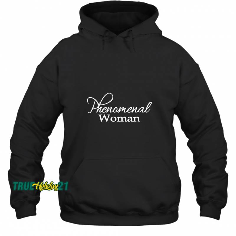 Womens Phenomenal Woman Trendy Ladies Empowered Feminist Gift Hoodie