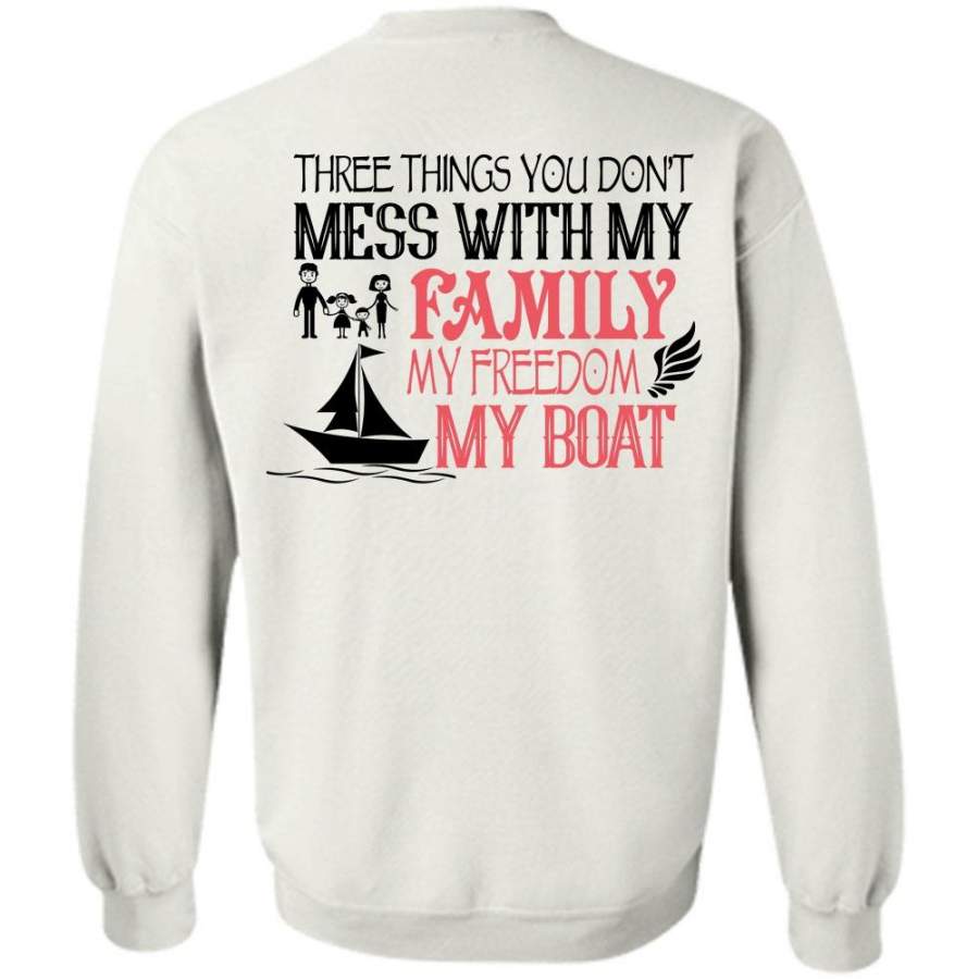 Loving T Shirt, Mess With My Family My Freedom My Boat Sweatshirt