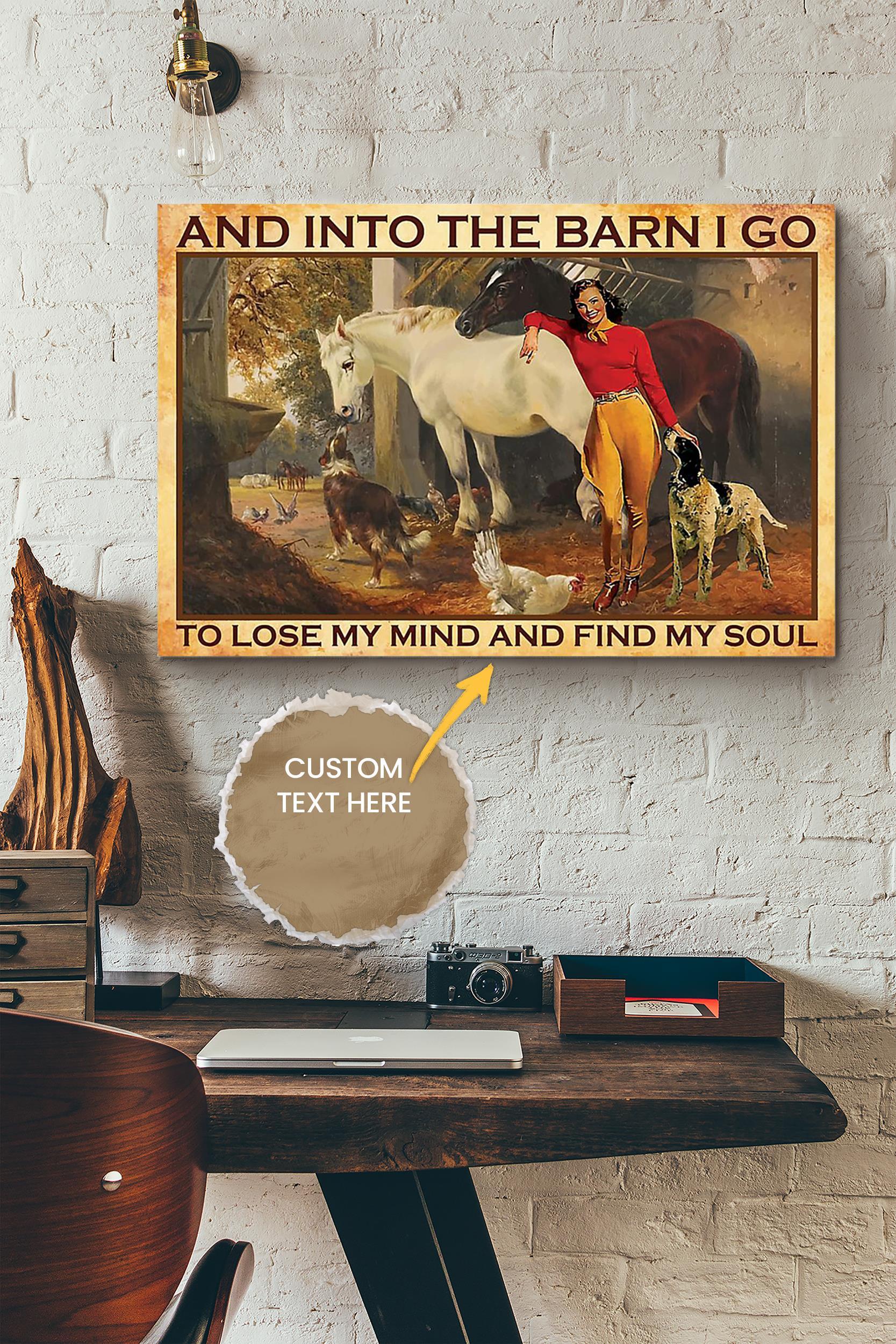 And Into The Barn Lose Mind Find Soul Poster – Animal Wall Art – Gift For Horse Lover Horse Rider Cowboy Farmhouse Decor Wrapped Canvas