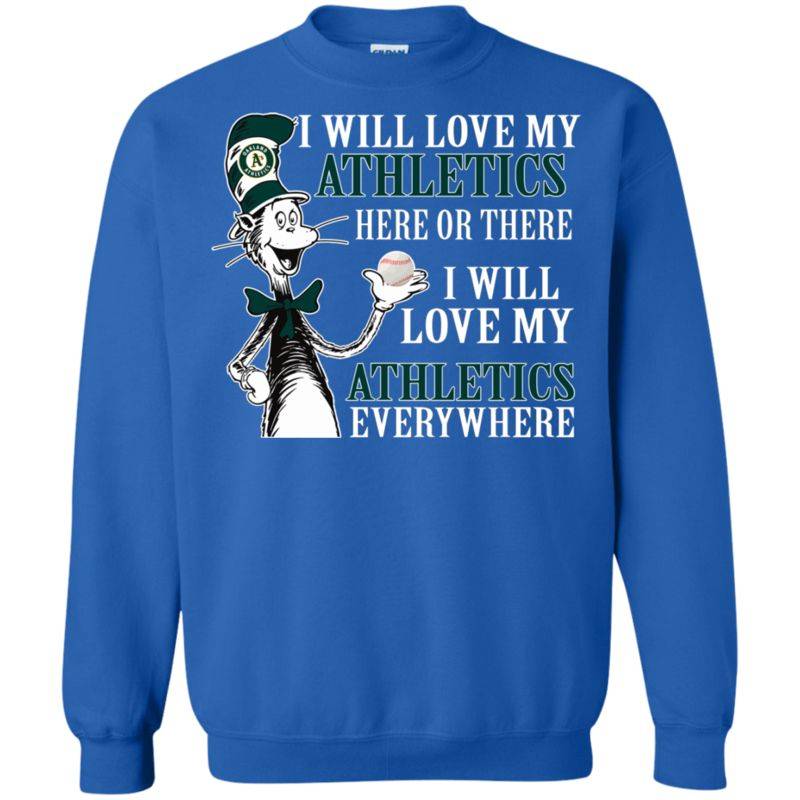 Oakland Athletics Dr. Seuss Shirts I Will Love Everywhere - ReadingLLC