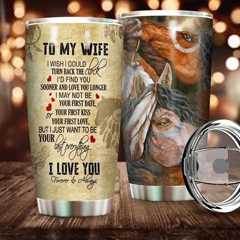 Horse Tumbler, To My Wife I Wish I Could Turn Back Stainless Steel Tumbler, Valentine Horse Tumbler, Tumbler Gifts For Horse Lovers