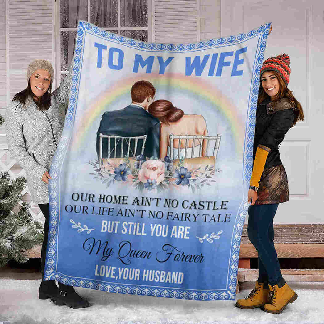 To My Wife Our Home Ain’T No Castle Our Life Ain’T No Fairy Tale Fleece Blanket For Valentine’S Day Home Decor Bedding Couch Sofa Soft And Comfy Cozy