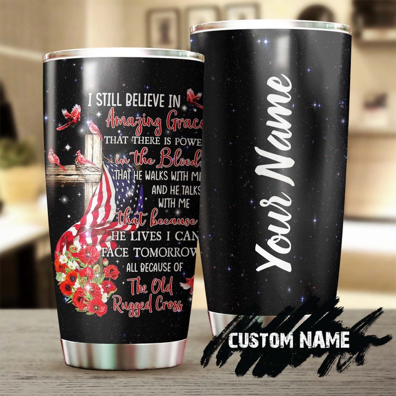 Jesus I Still Believe In Amazing Grace Personalized Jesus Tumbler-Jesus Gift -Birthday Christmas Gift For Jesus Lover Catholic Christians