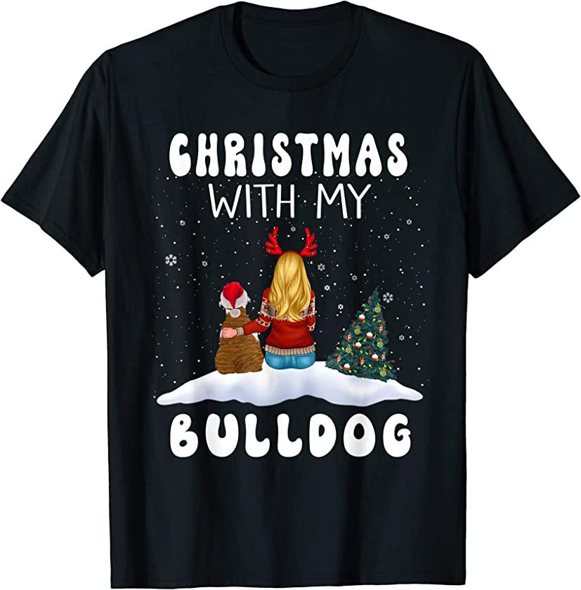 Christmas With My Bulldog Dog Puppy Funny Xmas T-Shirt