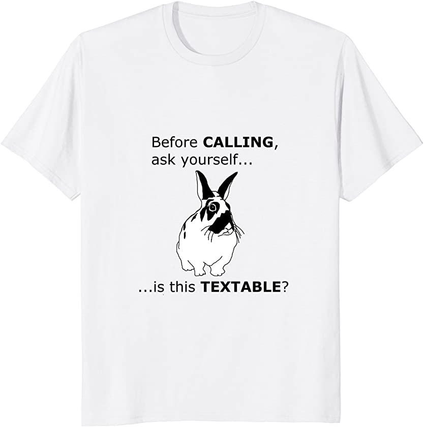 The Introverted Bunny Text Don’t Call Tshirt