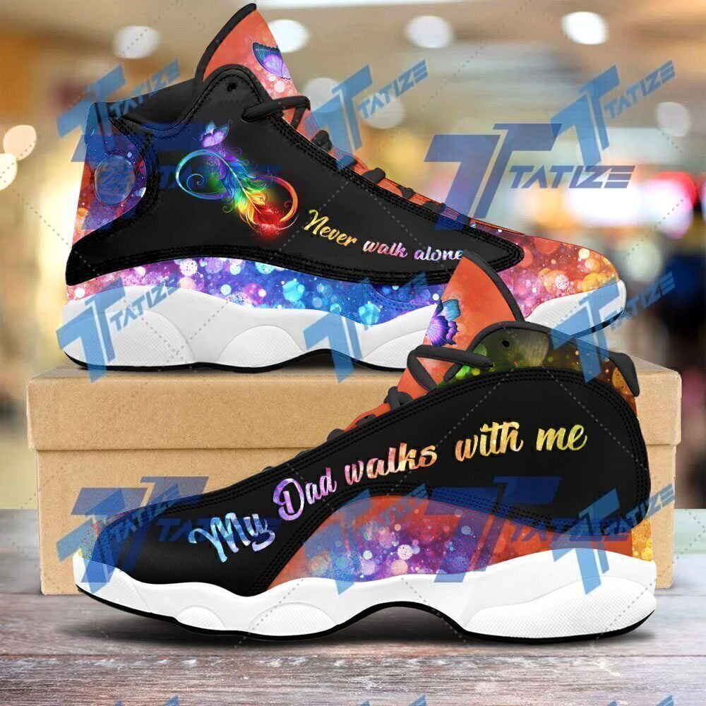 Never walk alone My dad walks with me 13 Sneakers XIII Shoes